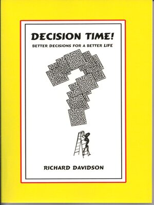 cover image of Decision Time! Better Decisions for a Better Life